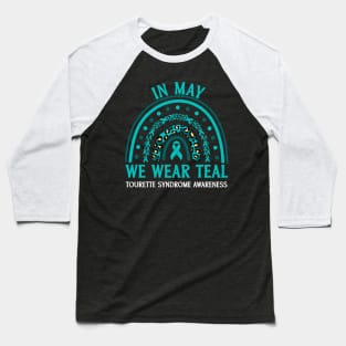 In May We Wear Teal Tourette Syndrome Awareness Baseball T-Shirt
